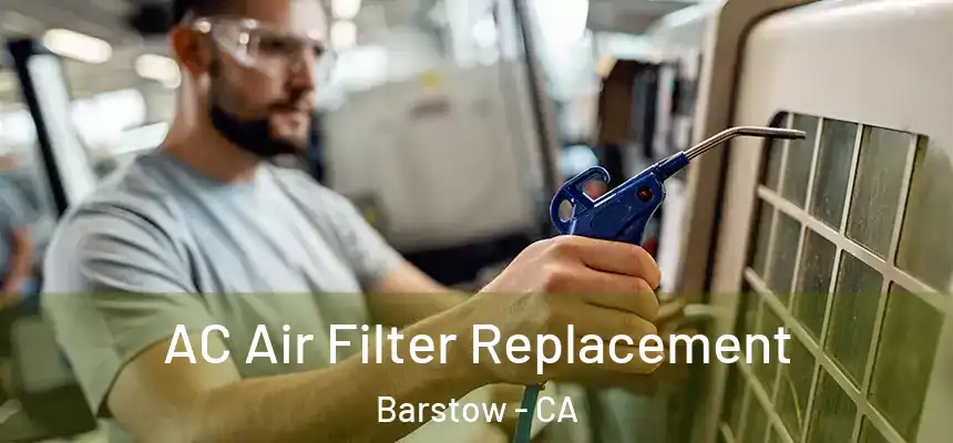  AC Air Filter Replacement Barstow - CA