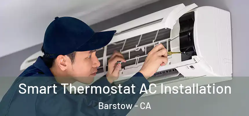  Smart Thermostat AC Installation Barstow - CA